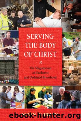 Serving the Body of Christ by Irwin Kevin W.;