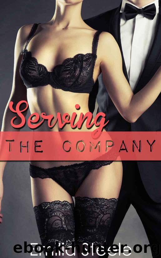 Serving the Company (BDSM Domination Group Erotica) by Steele Emilia