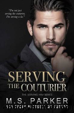 Serving the Couturier (Serving Him) by M. S. Parker