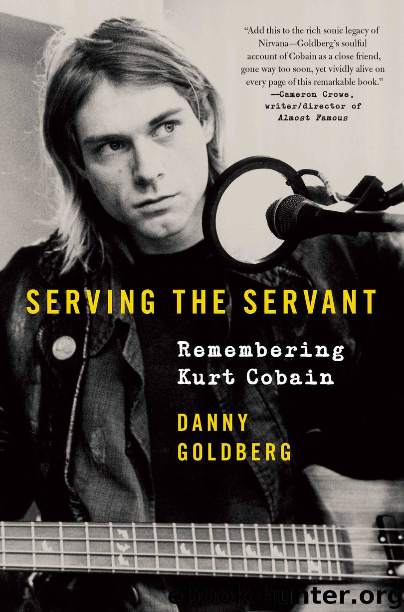 Serving the Servant : Remembering Kurt Cobain (9780062861672) by Goldberg Danny