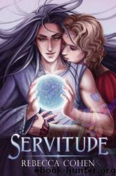 Servitude by Rebecca Cohen