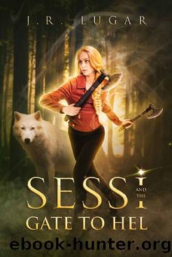 Sessi and the Gate to Hel (Sessi Nilsson Series Book 1) by J.R. Lugar