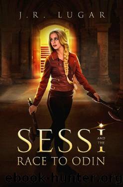 Sessi and the Race to Odin (A Sessi Nilsson Novel Book 2) by J.R. Lugar