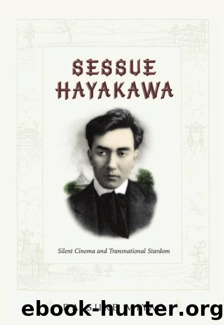Sessue Hayakawa : Silent Cinema and Transnational Stardom by Daisuke Miyao