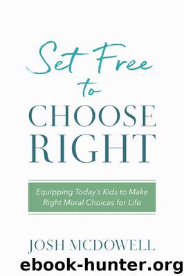 Set Free to Choose Right by Josh McDowell