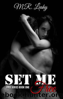 Set Me Free by M.R. Leahy