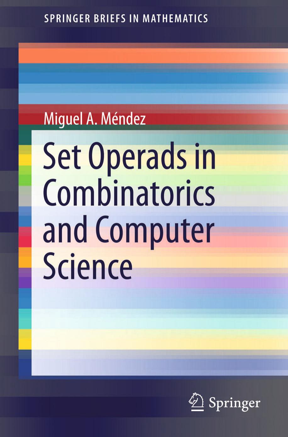 Set Operads in Combinatorics and Computer Science by Miguel A. Méndez (auth.)