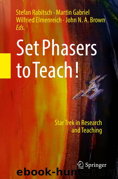 Set Phasers to Teach! by Stefan Rabitsch & Martin Gabriel & Wilfried Elmenreich & John N. A. Brown