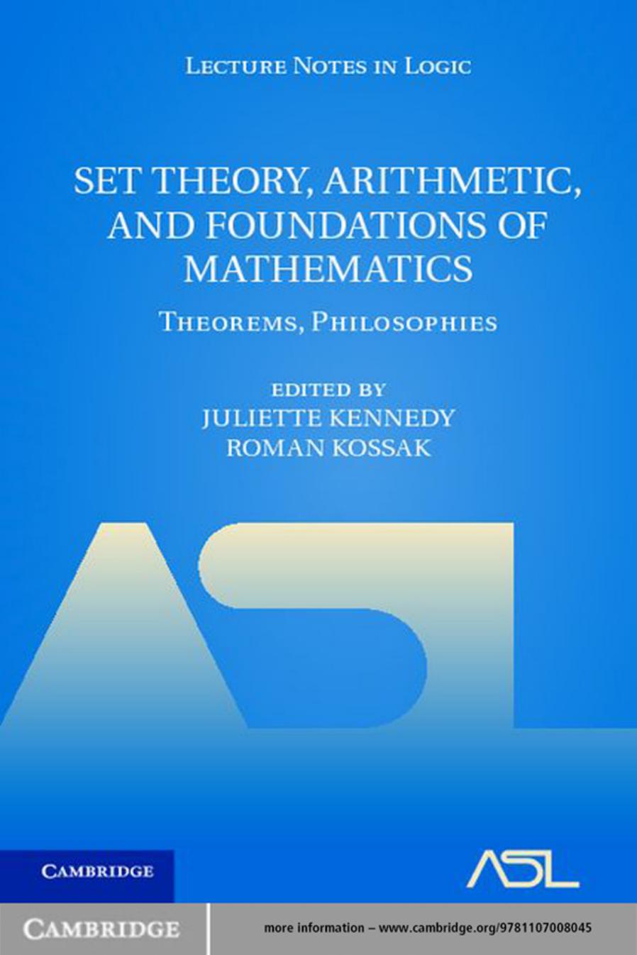 Set Theory, Arithmetic, and Foundations of Mathematics by Juliette Kennedy & Roman Kossak
