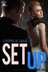 Set Up by Cheryl B. Dale