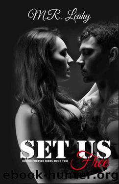 Set Us Free (Bound Forever Book 2) by M.R. Leahy