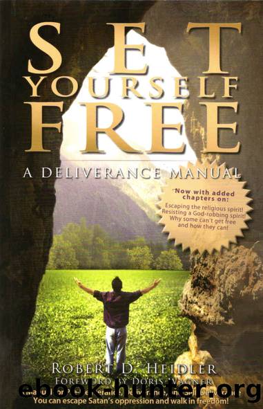 Set Yourself Free: A Deliverance Manual by Robert Heidler