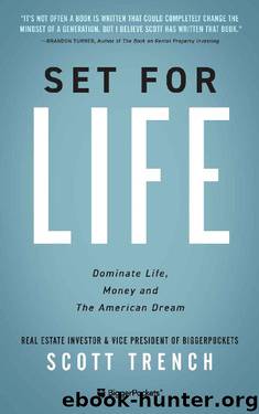 Set for Life: Dominate Life, Money, and the American Dream by Scott Trench