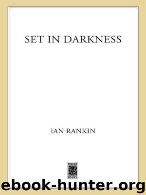 Set in Darkness: An Inspector Rebus Novel (Inspector Rebus Novels) by Rankin Ian