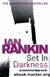 Set in Darkness: An Inspector Rebus Novel by Ian Rankin