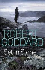 Set in Stone by Robert Goddard