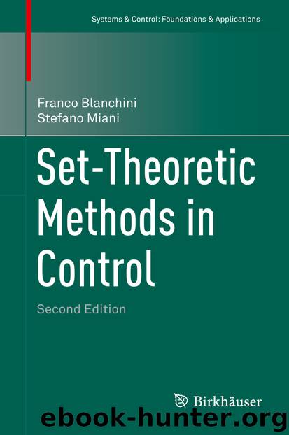Set-Theoretic Methods in Control by Franco Blanchini & Stefano Miani