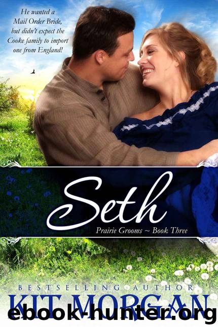 Seth (Prairie Grooms, Book Three) by Kit Morgan