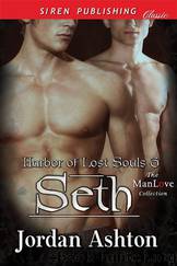 Seth [Harbor of Lost Souls 3] (Siren Publishing Classic ManLove) by Jordan Ashton