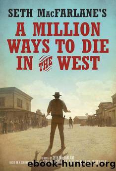 Seth MacFarlane's A Million Ways to Die in the West by Seth MacFarlane