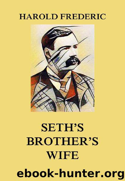 Seth's Brother's Wife by Harold Frederic