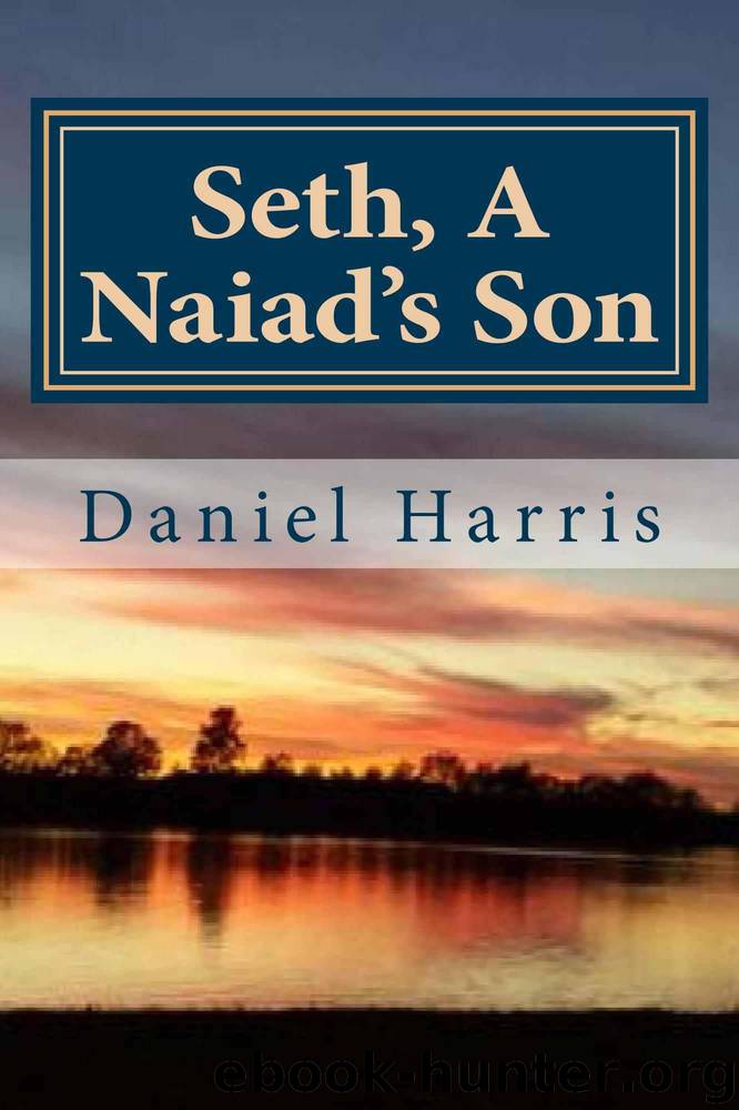 Seth, A Naiad's Son (Generations of Eredwynn Book 3) by Harris Daniel B