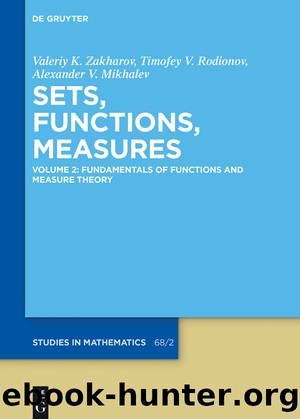 Sets, Functions, Measures by Valeriy K. Zakharov Timofey V. Rodionova and Alexander V. Mikhalev