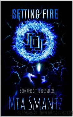 Setting Fire: Reverse Harem Series (The Fire Series Book 1) by Mia Smantz