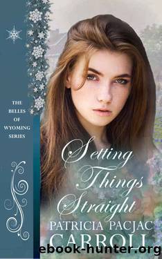 Setting Things Straight by Patricia PacJac Carroll