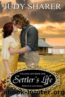 Settler's Life by Judy Sharer