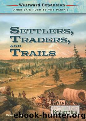 Settlers, Traders, and Trails by Xina M. Uhl