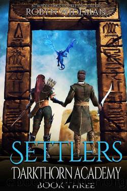 Settlers: An Epic Fantasy Gamelit Adventure (Darkthorn Academy Book 3) by Robyn Wideman