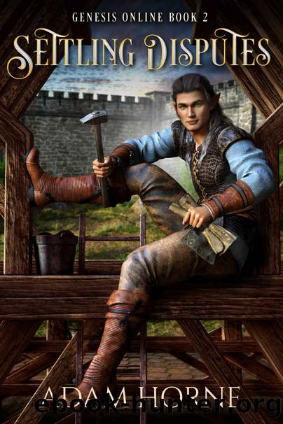 Settling Disputes: A LitRPG Novel by Adam Horne