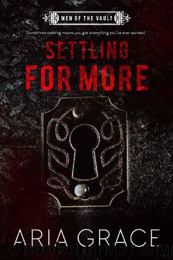Settling For More by Aria Grace
