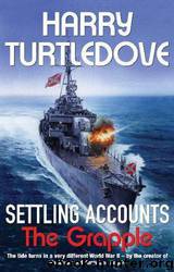 Settling accounts: the grapple by Harry Turtledove