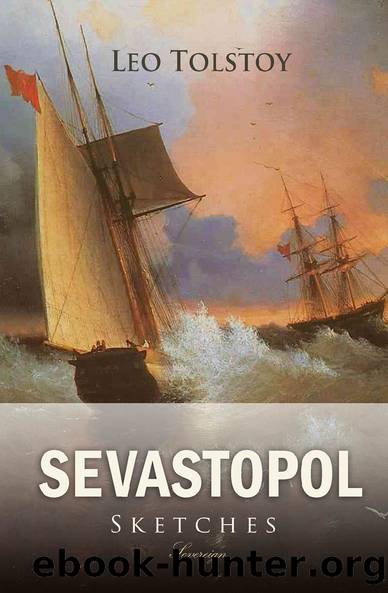 Sevastopol Sketches by Leo Tolstoy