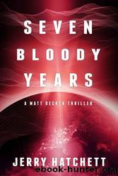 Seven Bloody Years by Jerry Hatchett