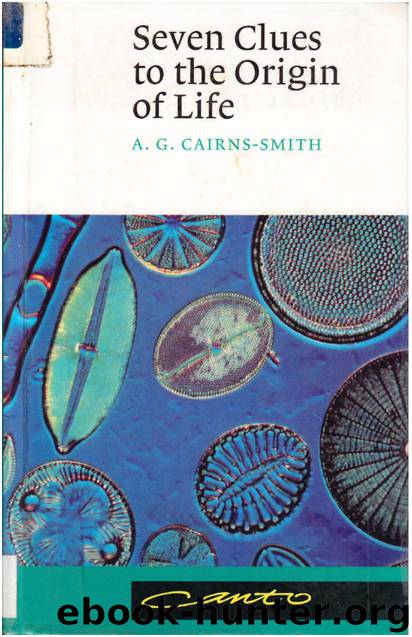 Seven Clues to the Origin of Life by A. G. Cairns-Smith