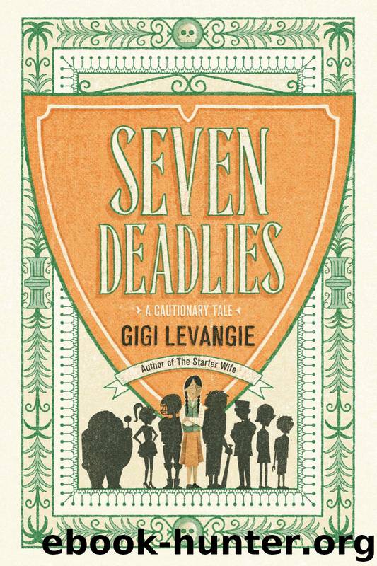Seven Deadlies by Gigi Levangie