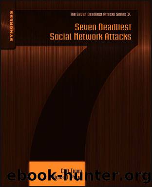 Seven Deadliest Social Network Attacks by Carl Timm & Richard Perez