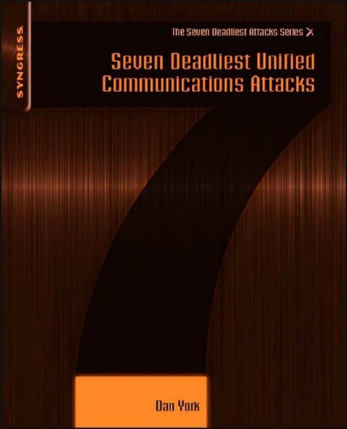 Seven Deadliest Unified Communications Attacks by Unknown