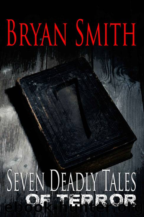 Seven Deadly Tales of Terror by Bryan Smith