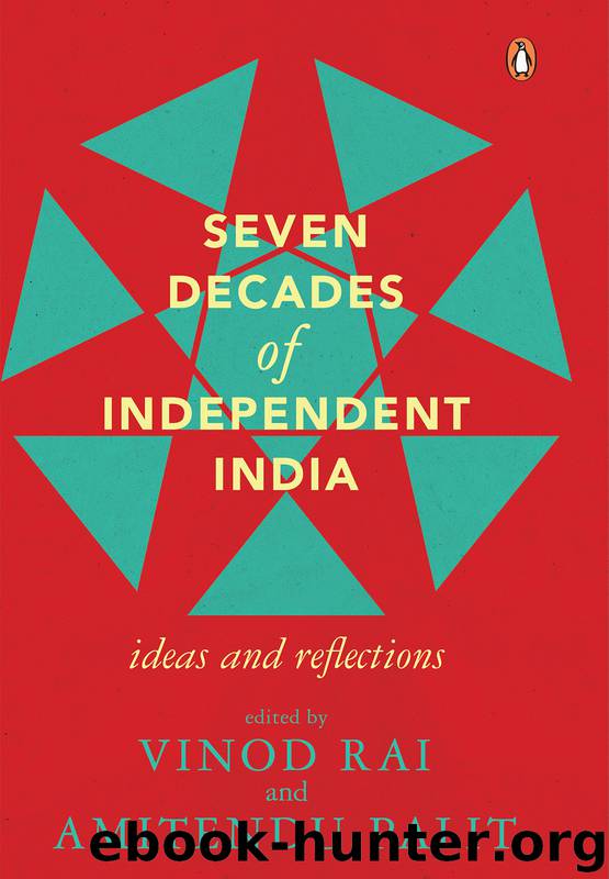 Seven Decades of Independent India by Vinod Rai & Dr Amitendu Palit