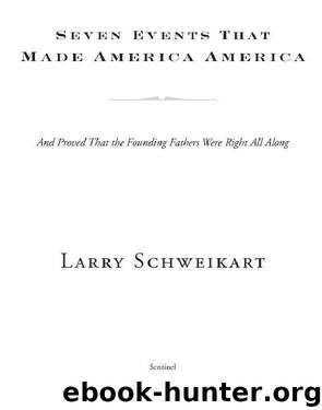 Seven Events That Made America America by Larry Schweikart