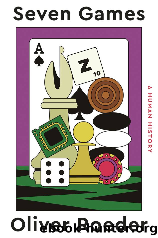 Seven Games : A Human History (9781324003786) by Roeder Oliver