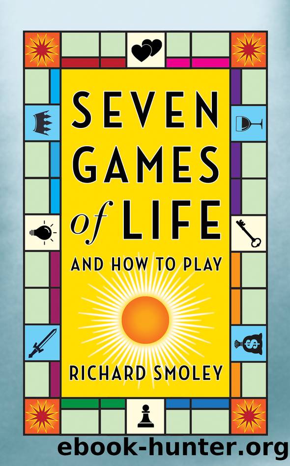Seven Games of Life by Richard Smoley
