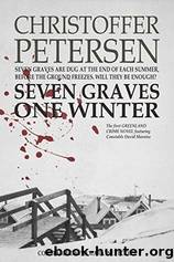 Seven Graves One Winter by Christoffer Petersen
