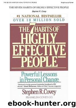 Seven Habits of Highly Effective People, Stephen R. Covey by Stephen R. Covey