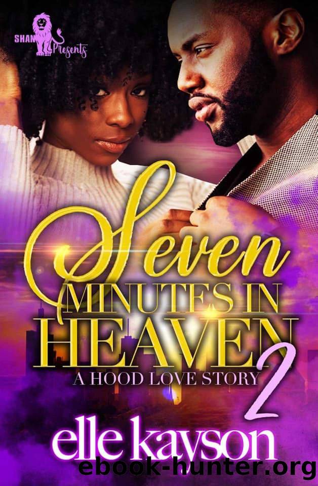 Seven Minutes in Heaven 2: A Hood Love Story by kayson elle