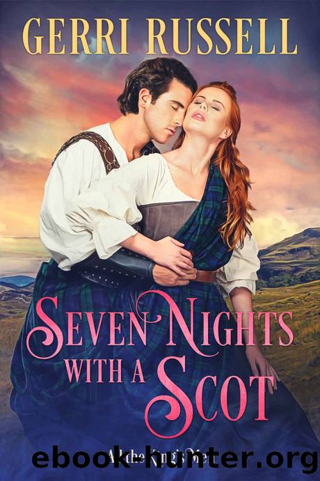 Seven Nights with a Scot (All the King's Men Book 1) by Gerri Russell
